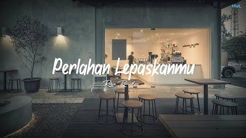Perlahan Lepaskanmu - Raissa Ramadhani | Lirik