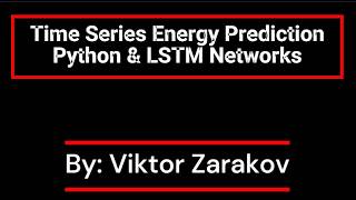 Time Series Energy Prediction using Python Network BY Viktor Zarakov