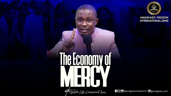 The Economy of Mercy || Apostle Effa Emmanuel Isaac
