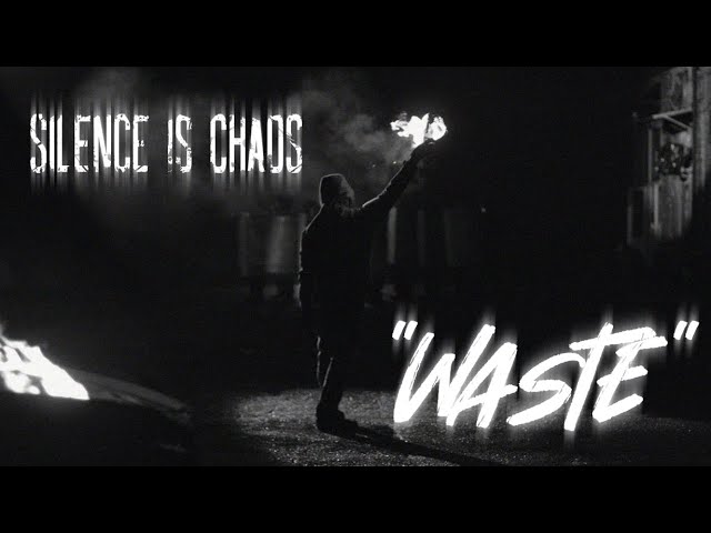 Watch Silence Is Chaos - Waste on YouTube Watch Silence Is Chaos - Waste on YouTube