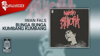 Iwan Fals - Bunga Bunga Kumbang Kumbang (Official Karaoke Video)