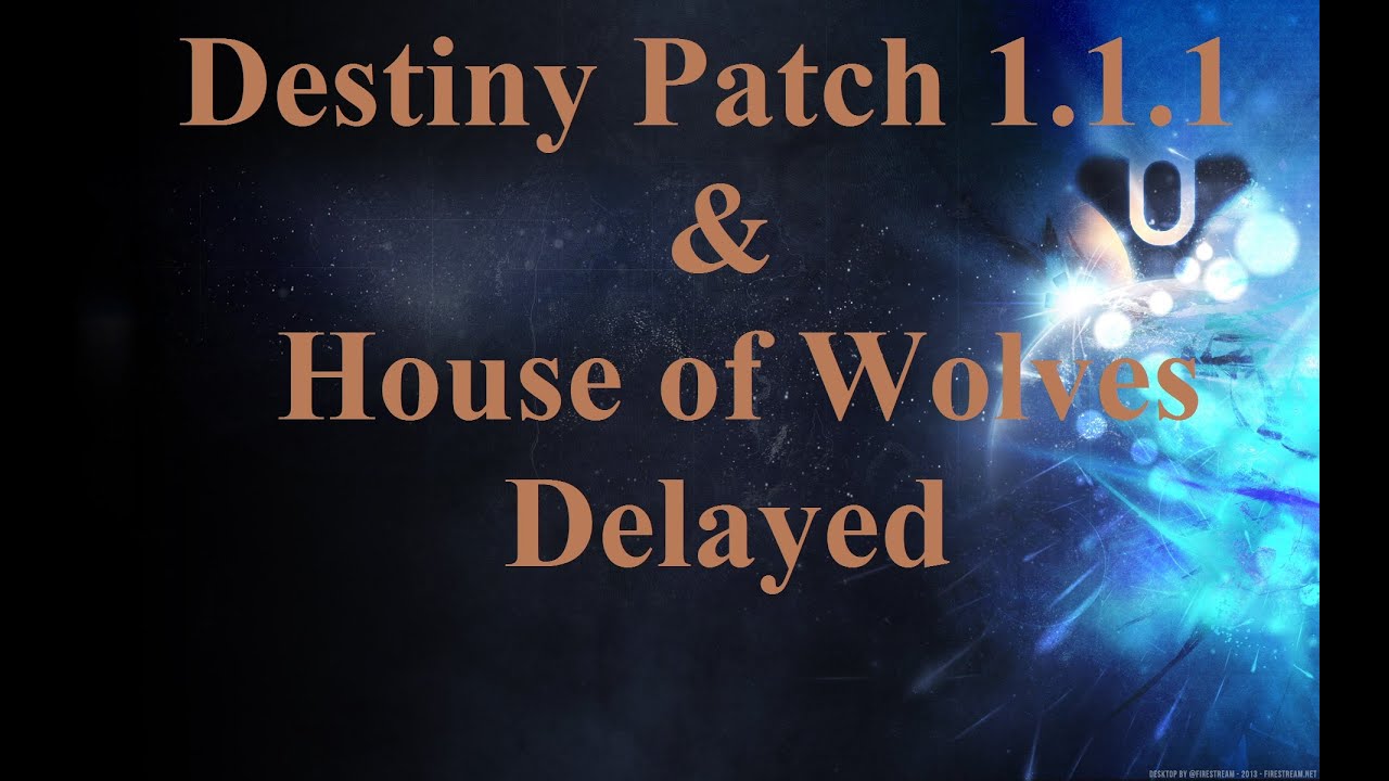 Destiny - Weapon Balance Patch 1.1.1 & House of Wolves Delayed! (Crucible Gameplay)