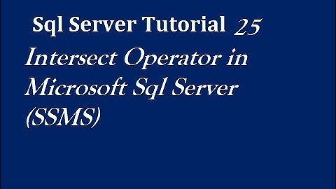 Intersect Operator in Microsoft Sql Server (SSMS)