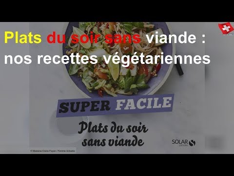 plats-du-soir-sans-viande-:-nos-recettes-végétariennes