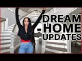 DREAM HOME UPDATES | Spend the Day with Me!