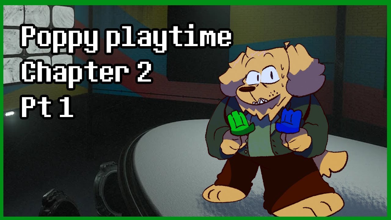 The Poppy playtime chapter 2 experience (Pt 1)