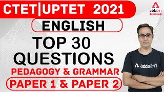 CTET/UPTET 2021 | English Preparation | Top 30 Questions | Pedagogy & Grammar