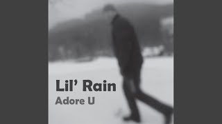 Video thumbnail of "Lil Rain - Adore U"