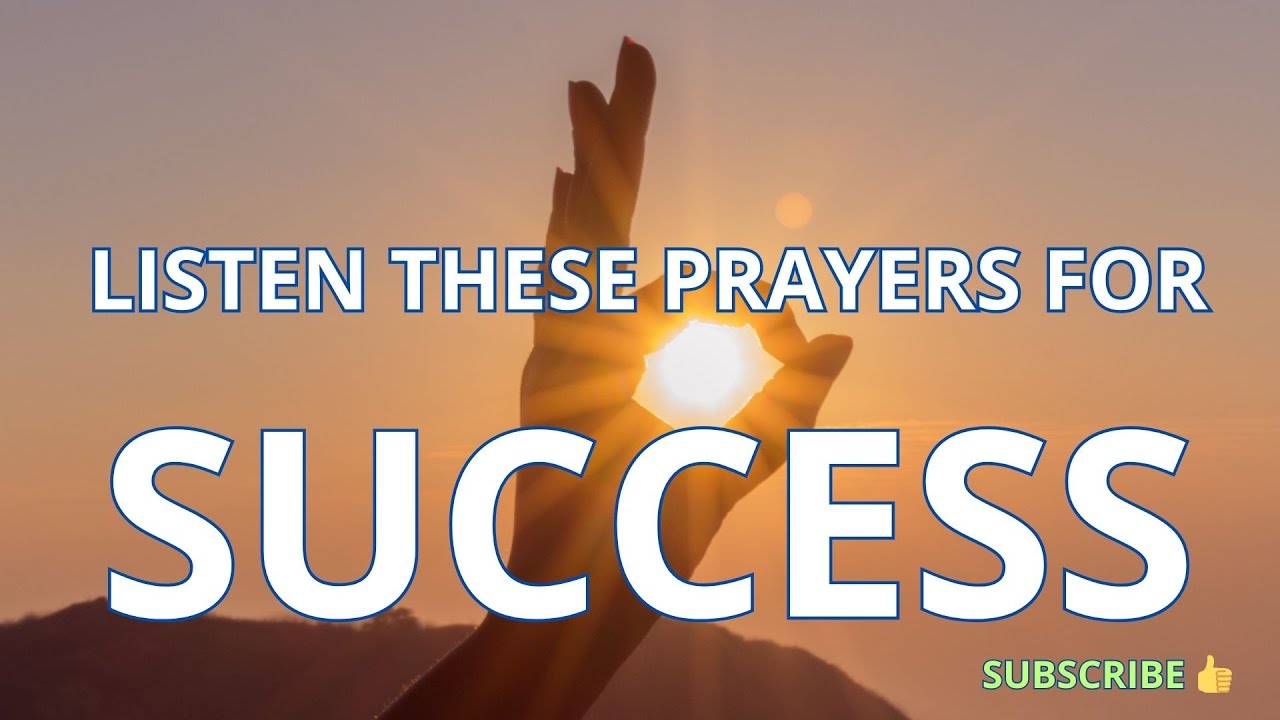 POWERFUL PRAYERS FOR SUCCESS IN LIFE & BUSINESS 👍 LISTEN DAILY TO ...