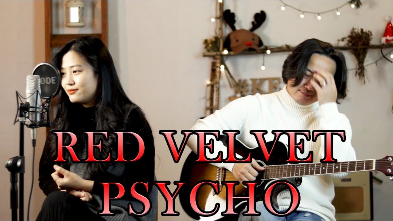 Red Velvet 레드벨벳 PSYCHO / Romanized lyrics / Acoustic COVER by Vanilla Mousse 바닐라무스