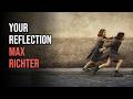Max Richter - Your Reflection | My Brilliant Friend OST