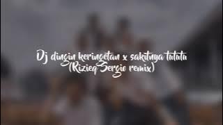 Dj dingin keringetan x sakitnya tututu | new remix 2021 | (Rizieq Sergio Remix)