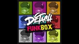 Detach - Funkbox