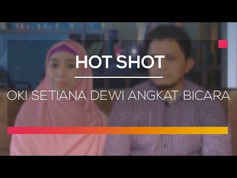 Oki Setiana Dewi Angkat Bicara - Hot Shot