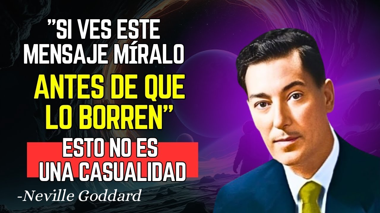 ¡MUY POCAS PERSONAS VERÁN ESTE MENSAJE! Esto no es casualidad  - Neville Goddard
