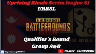 Qualifying Round &quot;Group A&#39; &amp; &quot;Group B&quot; URR (Scrim League) SEASON 1