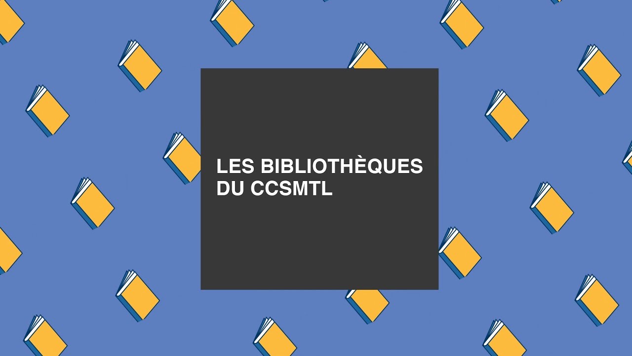 Les Bibliothèques du CCSMTL