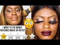 I WENT TO THE WORST REVIEWED MAKE-UP ARTIST IN MY CITY