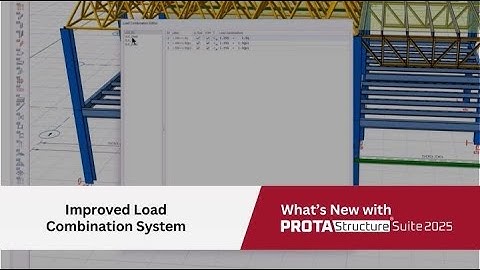 Improved Load Combination System of the ProtaStructure Suite 2025