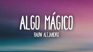 Rauw Alejandro - Algo Mágico (Letra\/Lyrics)