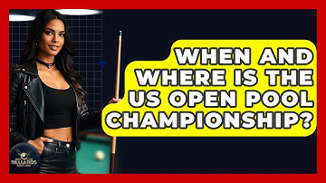 When And Where Is The US Open Pool Championship? - Billiards Hustlers
