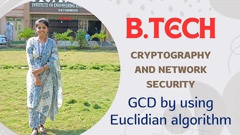 Cryptography and Network Security : GCD by using Euclidian algorithm || BTech JNTUK/JNTUGV