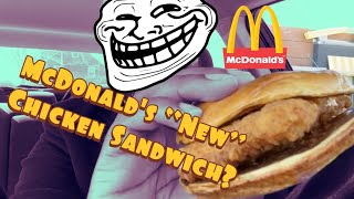 McDonald’s “New” Crispy Chicken Sandwich.