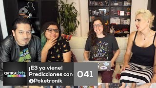 ¡Ya viene el E3! Rumores y Planes, con @poketronik / CriticalBits 041