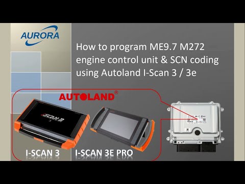 Programming & SCN coding ME9.7 M272 ECU using Autoland I-Scan 3 / I-Scan 3e Pro.