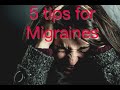 5 Tips for Treating and Preventing Migraines