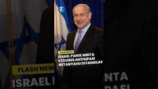 Israel Panik Minta Kedubes Di Dunia Siaga Antisipasi Penangkapan Netanyahu Dan Pejabat Oleh Icj
