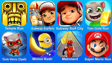 Temple Run,Subway Surf,Subway Surf City,Tom Gold Run,Tom Hero,Minion Rush,Metroland,Super Mario Run