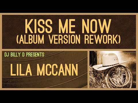 Lila Mc Cann Kiss Me Now Album Version Rework