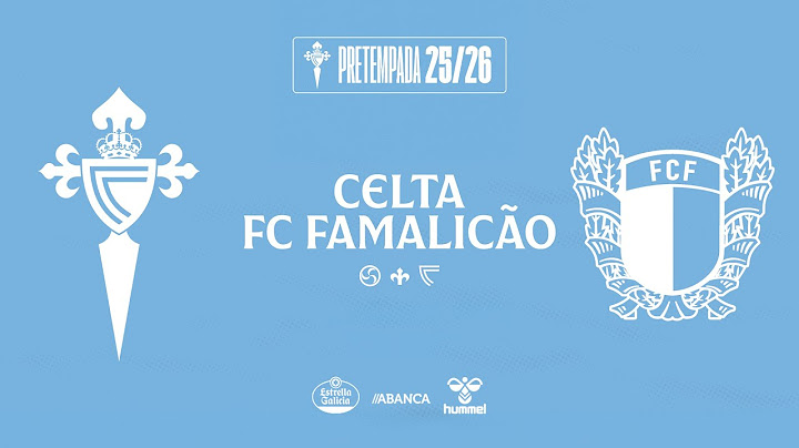 Celta vs FC Famalicão | EN DIRECTO | Pretemporada 25/26