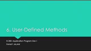 IS250 Lecture 6 User-Defined Methods Zybooks