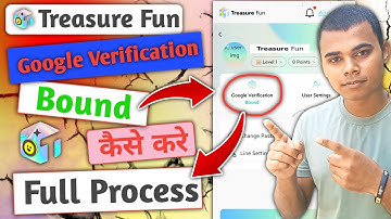 Treasure Fun Me Google Verification Bound Kaise Kare | Treasure Fun Google Bound Only 30 Second l
