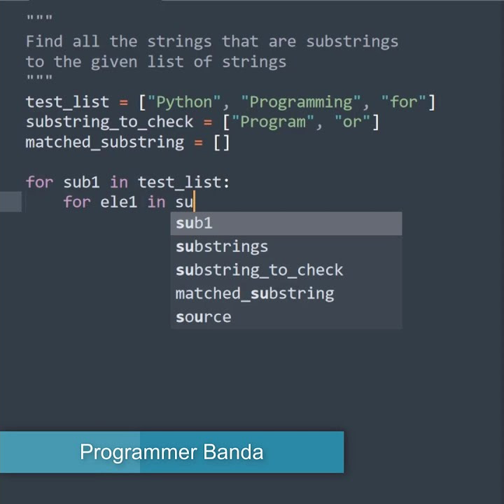 Find all the strings that are substrings to the given list of strings # ...