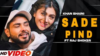 Saade Pind - Khan Bhaini (Official Video) New Punjabi Song 2024