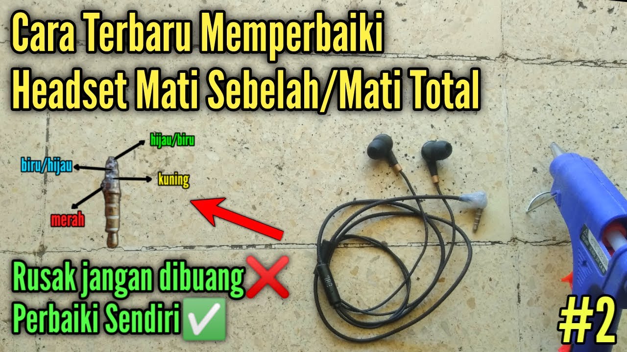 Memperbaiki Headset Rusak Sebelah atau Mati Total #2