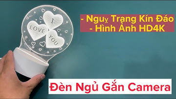 Đèn Ngủ Gắn Camera Siêu Kín Đáo , Camera Ngụy Trang Đèn Ngủ 3D Mẫu Mới Xem Trực Tiếp Điện Thoại