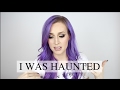 I WAS HAUNTED STORYTIME (NOT CLICKBAIT!)
