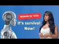 Why Women MUST Get More Technical to Stay Employed in 2025 and Beyond