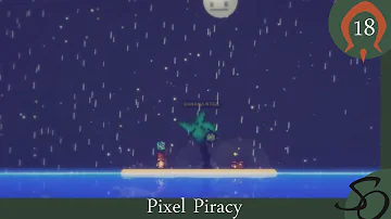 Pixel Piracy - E18: No One is an Island