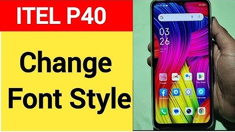 How to change font style, Itel P40 font style change kaise karen