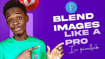 HOW TO BLEND IMAGES IN PIXELLAB