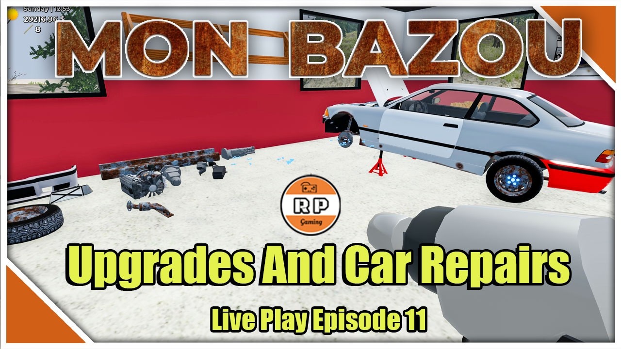 Mon Bazou: Upgrades And Car Repairs!
