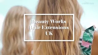 How To Wear Beauty Works Clip-In Hair Extensions Beauty Works Clip-In Hair Extensions Reviews