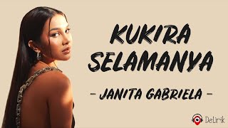 Kukira Selamanya - Janita Gabriela (Lirik Lagu)