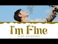 D.O. (EXO) - 'I'm Fine' Lyrics Color Coded (Han/Rom/Eng) | @Hansa Game