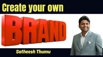 Create your own BRAND || Satish Kumar Thummu || IMPACT || 2025
